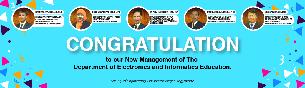 Congratulation to our New Management of Department of Electronics and Informatics Education 2020